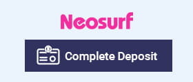 Neosurf complete the deposit.