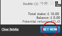 Enter your stake and confirm the bet with the bookie